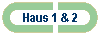 Haus 1 & 2